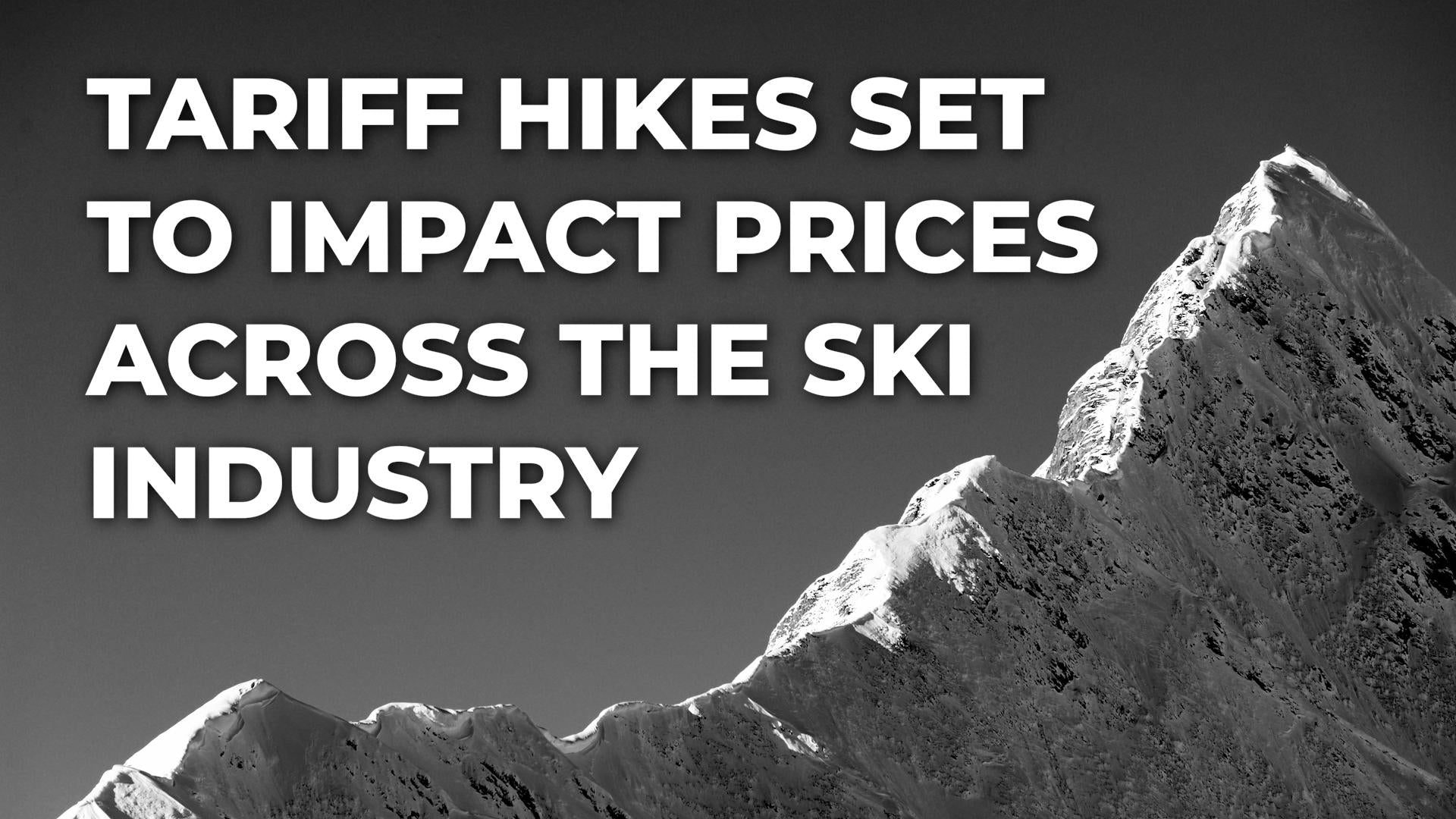 U.S. Tariffs Are Driving Up Ski Equipment Prices